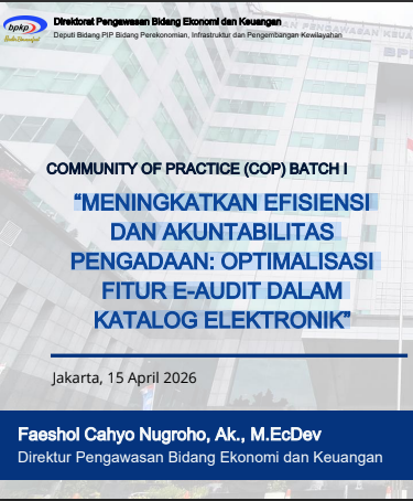 Cover MENINGKATKAN EFISIENSI  DAN AKUNTABILITAS  PENGADAAN: OPTIMALISASI  FITUR E-AUDIT DALAM KATALOG ELEKTRONIK