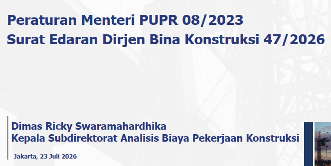 Cover Paparan Analisis Harga Satuan Pekerjaan (AHSP) Non Standar Peraturan Menteri Pupr Nomor 8 Tahun 2023 dan Surat Edaran Direktur Jenderal Bina Konstruksi No 47/Se/Dk/2026
